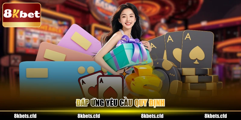 Đáp ứng yêu cầu quy định