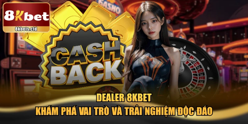 Dealer 8kbet