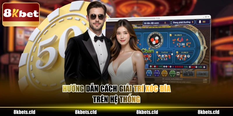 Hướng dẫn cách giải trí xóc đĩa trên hệ thống