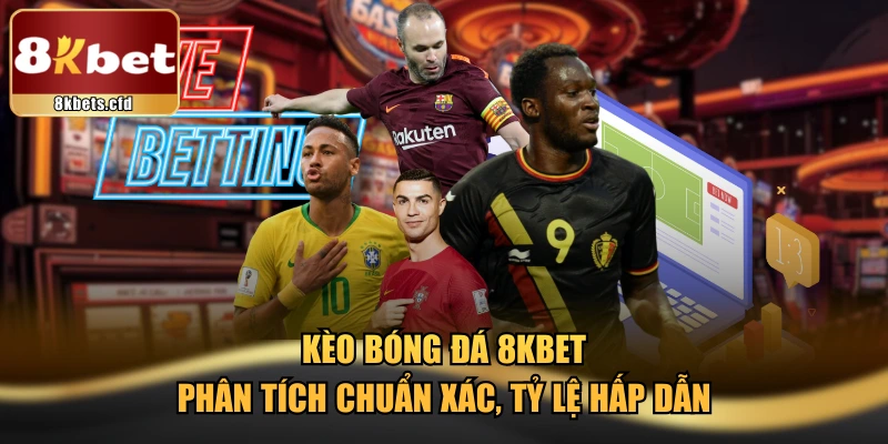 Kèo Bóng Đá 8KBET