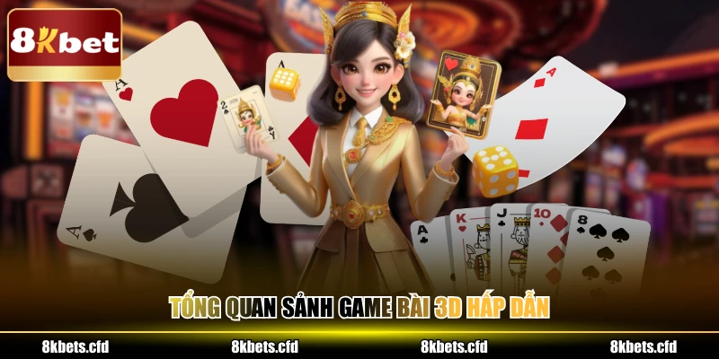 Tổng quan sảnh game bài 3D hấp dẫn
